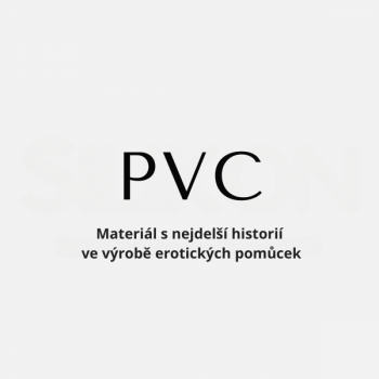 PVC - materiál s nejdelší historií ve výrobě erotických pomůcek